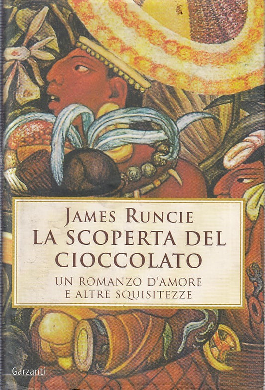 LN2- LA SCOPERTA DEL CIOCCOLATO - JAMES RUNCIE - GARZANTI - CS - JXS222