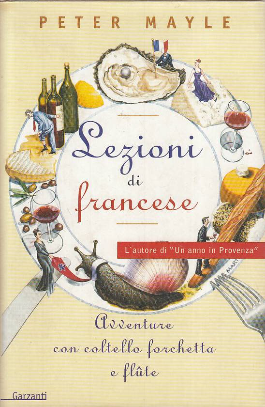 LN- LEZIONI DI FRANCESE - MAYLE - GARZANTI -- 1a ED. - 2002 - CS - YFS14
