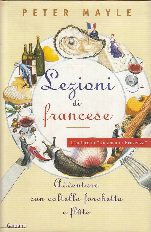 LN- LEZIONI DI FRANCESE - MAYLE - GARZANTI -- 1a ED. - 2002 - CS - YFS14