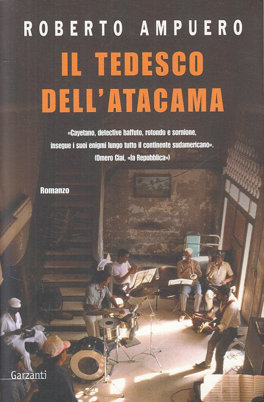 LN- IL TEDESCO DELL'ATACAMA - AMPUERO - GARZANTI -- 1a ED. - 2005 - B - ZFS181