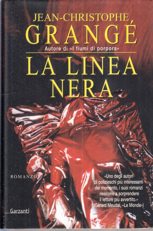 LG- LA LINEA NERA - JEAN-CHRISTOPHE GRANGE' - GARZANTI-- 1a ED.- 2005- CS- ZFS79