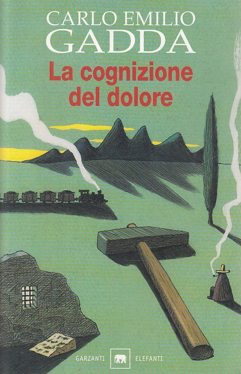 La cognizione del dolore - Carlo Emilio Gadda - Garzanti Gli Elefanti - ZFS644