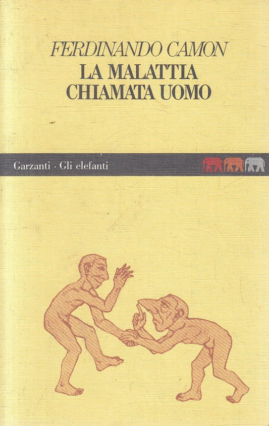 LA MALATTIA CHIAMATA UOMO - CAMON - GARZANTI ELEFANTI - B - JXS303