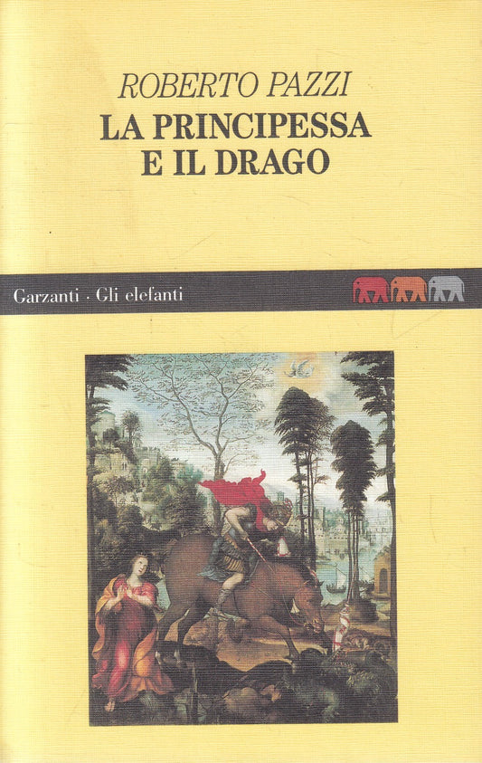 LN2- LA PRINCIPESSA E IL DRAGO - ROBERTO PAZZI - GARZANTI ELEFANTI - B - JXS183