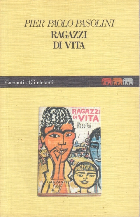 LN- RAGAZZI DI VITA - PIER PAOLO PASOLINI - GARZANTI- ELEFANTI-- 1988- B- YFS661