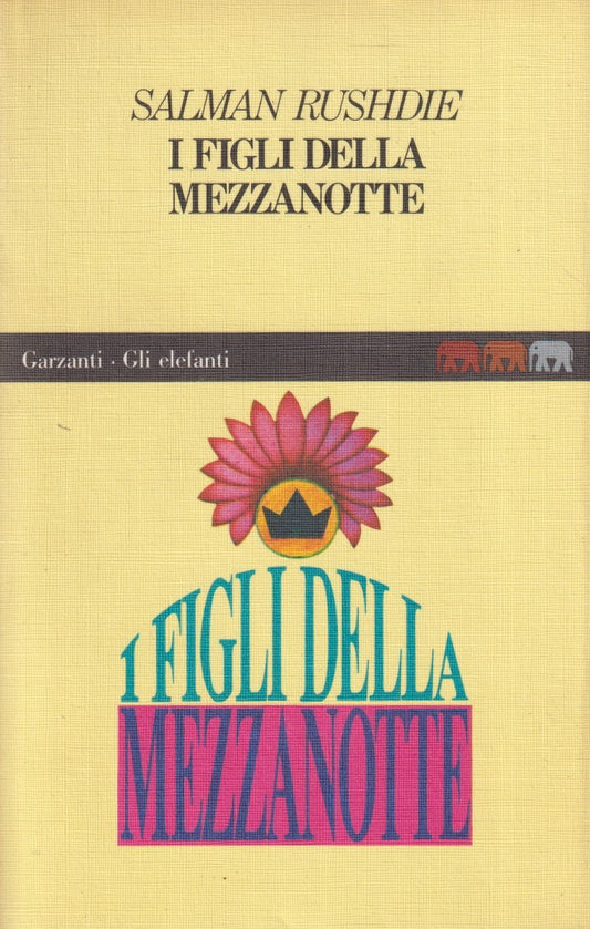 I figli della mezzanotte - Salman Rushide - Garzanti Gli elefanti - ZFS273