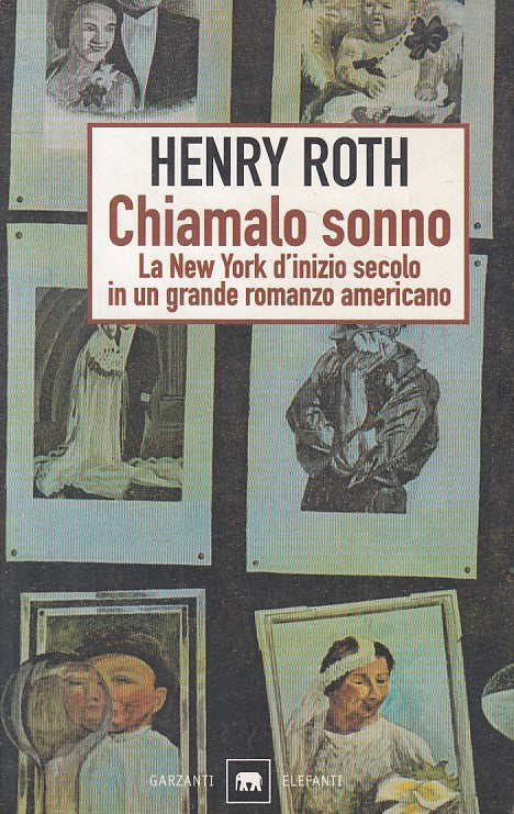 LN- CHIAMALO SONNO NEW YORK INIZIO SECOLO- ROTH - GARZANTI --- 1999 - B - YFS605