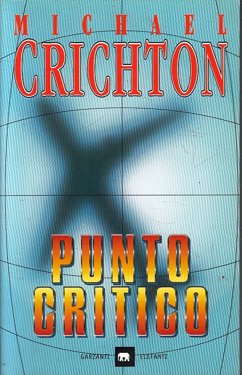 LN- PUNTO CRITICO - MICHAEL CRICHTON - GARZANTI - ELEFANTI -- 1999- B- ZFS35