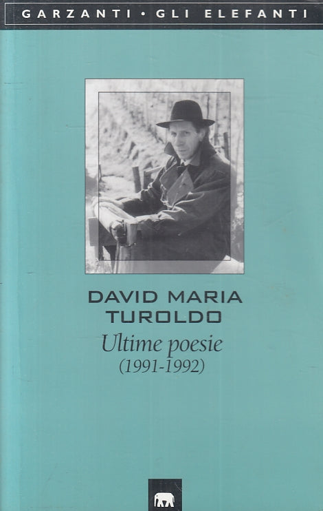 LN- ULTIME POESIE 1991/1992- DAVID MARIA TUROLDO- GARZANTI- ELEFANTI--- B-ZFS476
