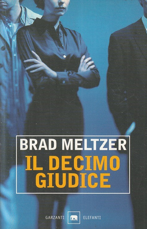 LN2- IL DECIMO GIUDICE - BRAD MELTZER - GARZANTI ELEFANTI - B - JXS207