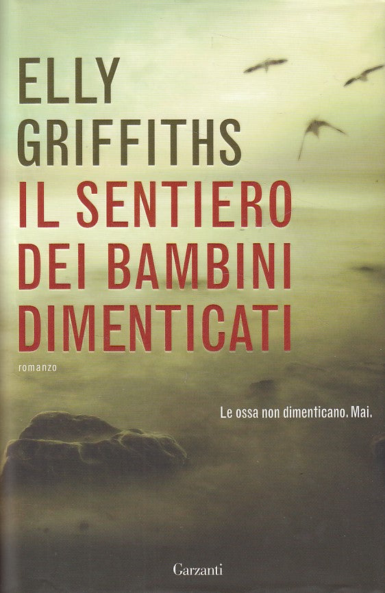 LN- IL SENTIERO DEI BAMBINI DIMENTICATI- GRIFFITHS- GARZANTI--- 2009- CS - YDS19