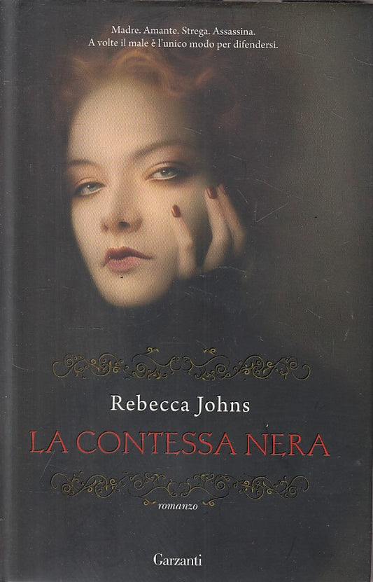 LA CONTESSA NERA - REBECCA JOHNS - GARZANTI -- 1a ED. - 2011 - CS - ZFS1