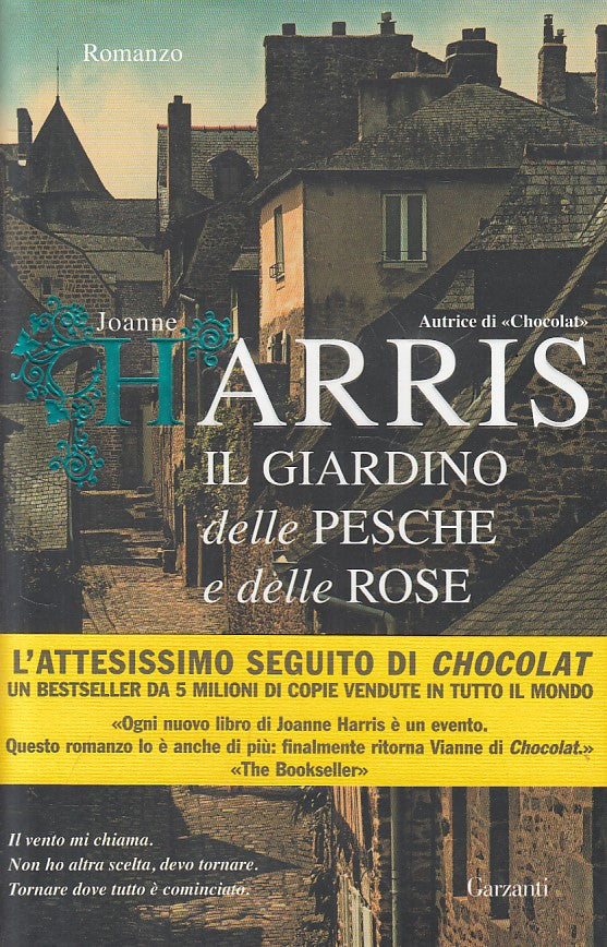 Il giardino delle pesche e delle rose - Joanne Harris - Garzanti - 1a ed.- ZFS3