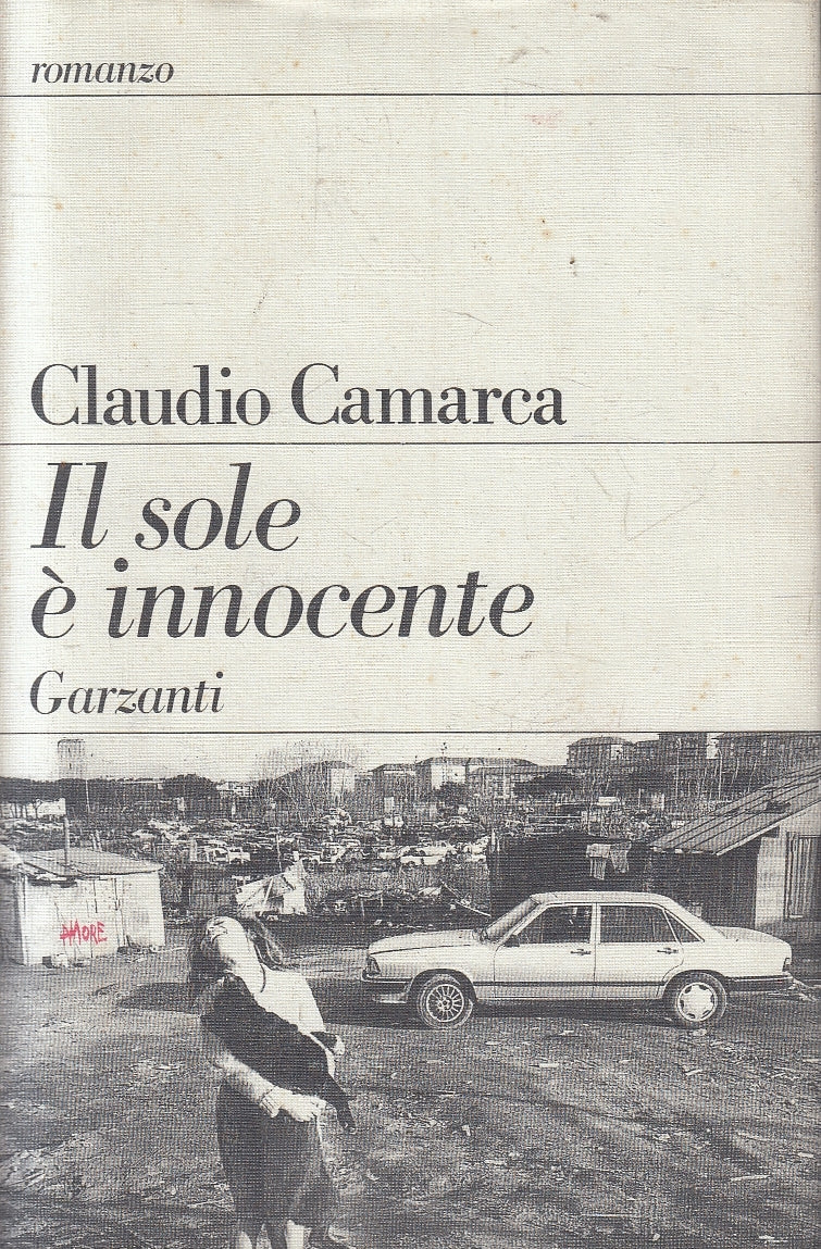 LN- IL SOLE E' INNOCENTE - CLAUDIO CAMARCA - GARZANTI --- 1992 - CS - YFS90