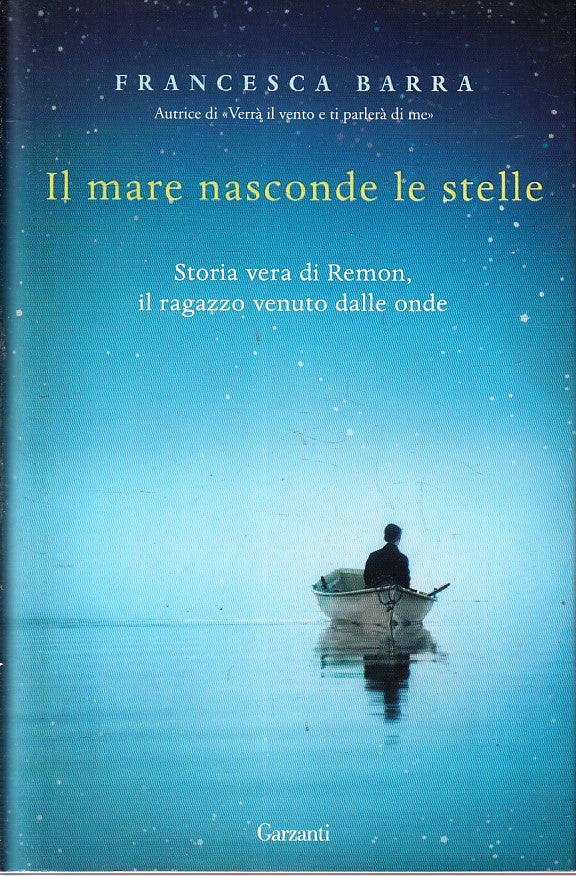 LN- IL MARE NASCONDE LE STELLE - FRANCESCA BARRA - GARZANTI --- 2016- CS- YFS412