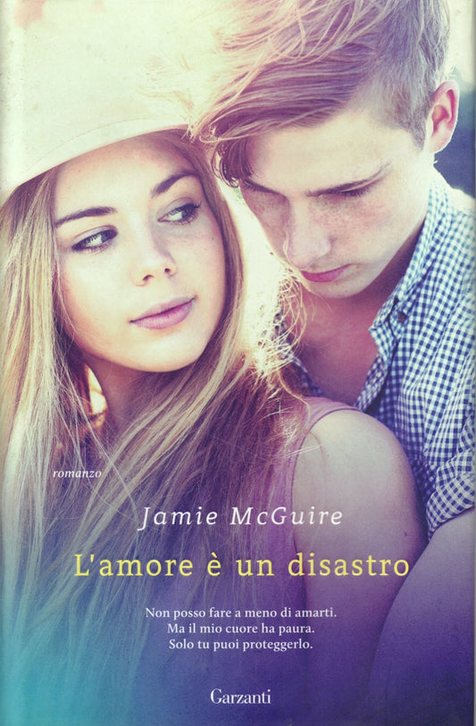 L'amore e' un disastro - Jamie McGuire - Garzanti - 1a ed. - ZFS179