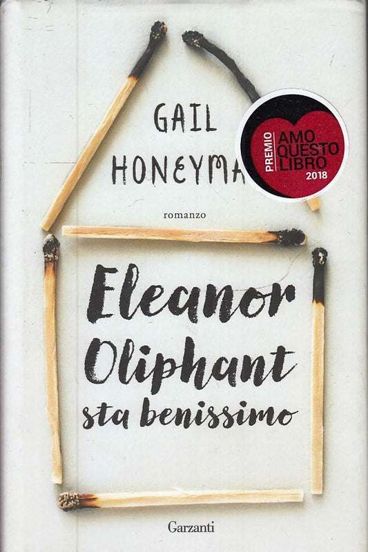 Eleanor Oliphant sta benissimo - Gail Honeyman - Garzanti - JXS225