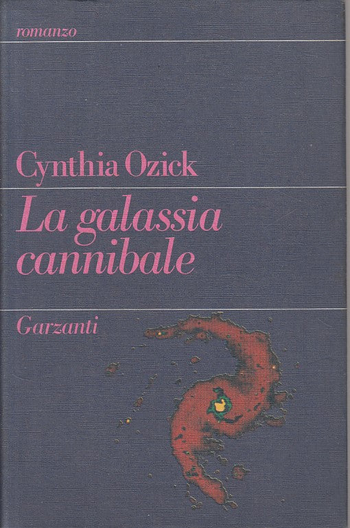 LN- LA GALASSIA CANNIBALE - OZICK - GARZANTI -- 1a ED. - 1988 - CS - ZFS396