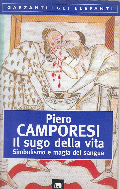 LS- IL SUGO DELLA VITA SIMBOLISMO MAGIA SANGUE -- GARZANTI --- 1997 - B - YFS632