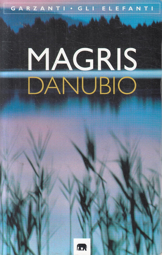 Danubio - Claudio Magris - Garzanti Elefanti - JXS322