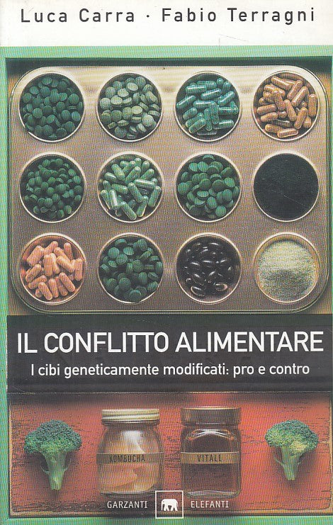 LZ- CONFLITTO ALIMENTARE I CIBI MODIFICATI -- GARZANTI --- 2001 - B - ZFS662