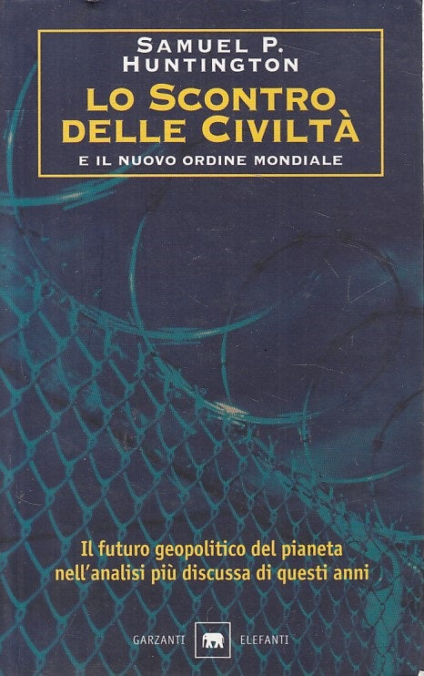 LS- SCONTRO CIVILTA' E NUOVO ORDINE MONDIALE -- GARZANTI --- 2010 - B - YFS405