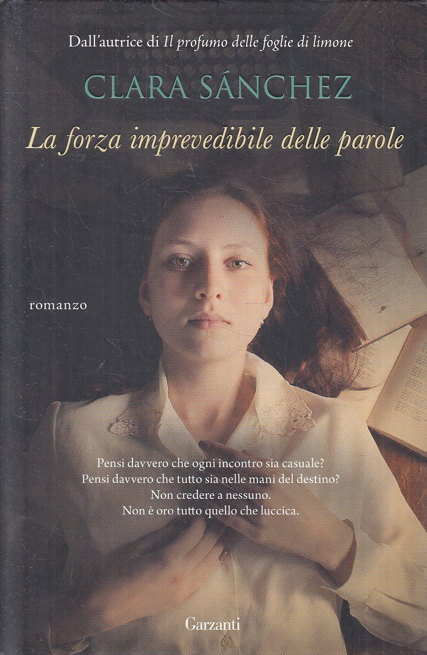 LA FORZA IMPREVEDIBILE DELLE PAROLE - SANCHEZ - GARZANTI - CS - JXS70