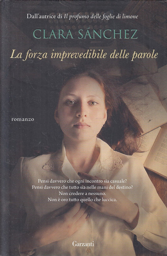 LA FORZA IMPREVEDIBILE DELLE PAROLE - SANCHEZ - GARZANTI - CS - JXS70