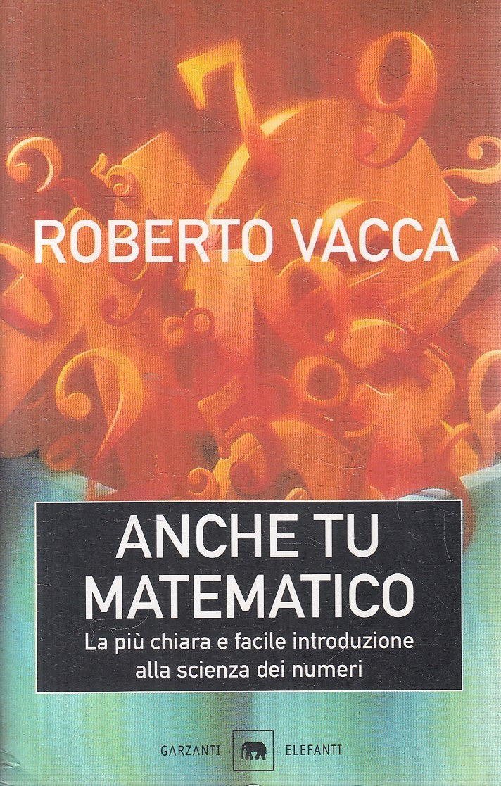 LN2- ANCHE TU MATEMATICO - ROBERTO VACCA - GARZANTI ELEFANTI - B - JXS293