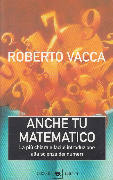 LZ- ANCHE TU MATEMATICO - VACCA - GARZANTI - ELEFANTI -- 1999 - B - ZFS324