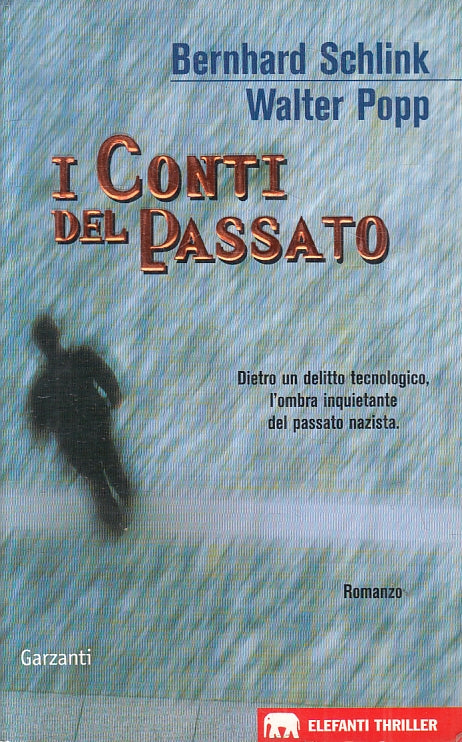 LG- I CONTI DEL PASSATO - SCHLINK POPP - GARZANTI - ELEFANTI -- 2006 - B- ZFS463
