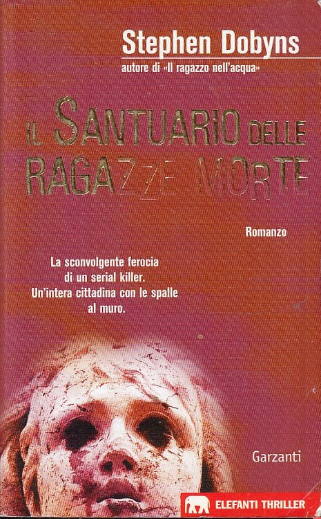 IL SANTUARIO DELLE RAGAZZARE MORTE - STEPHEN DOBYNS - GARZANTI - B - JXS53