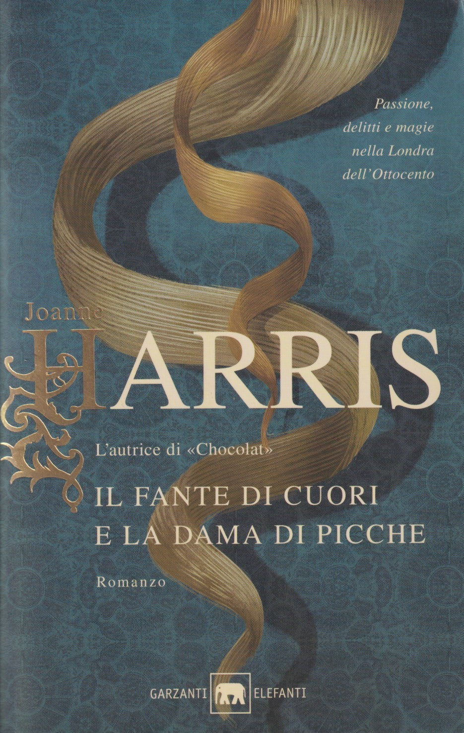 Il fante di cuori e la dama di picche - Joanne Harris - Garzanti Elefanti- JXS21