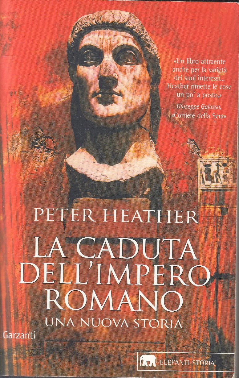 LN- LA CADUTA DELL'IMPERO ROMANO- PETER HEATHER- GARZANTI- ELEFANTI--- B- YFS189