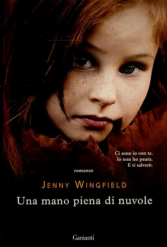 Una mano piena di nuvole - Jenny Wingfield - Garzanti - JXS61