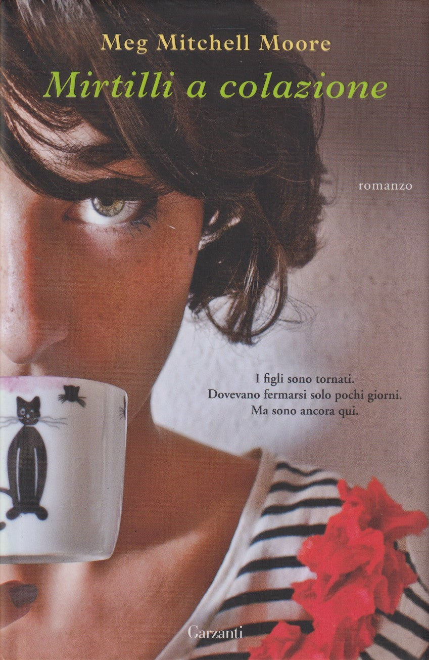 Mirtilli a colazione - Meg Mitchell Moore - Garzanti Narratori moderni - JXS246