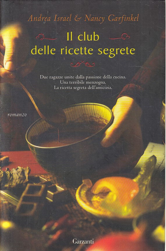 LN- CLUB DELLE RICETTE SEGRETE- ISRAEL GARFINKEL- GARZANTI--- 2010 - CS - YFS421
