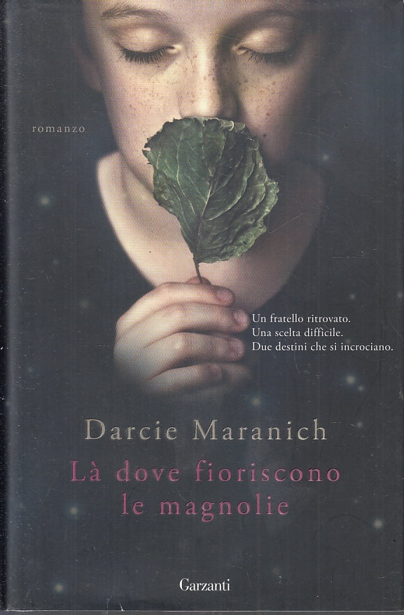 LN- LA' DOVE FIORISCONO LE MAGNOLIE- DARCIE MARANICH- GARZANTI--- 2014-CS-ZFS270