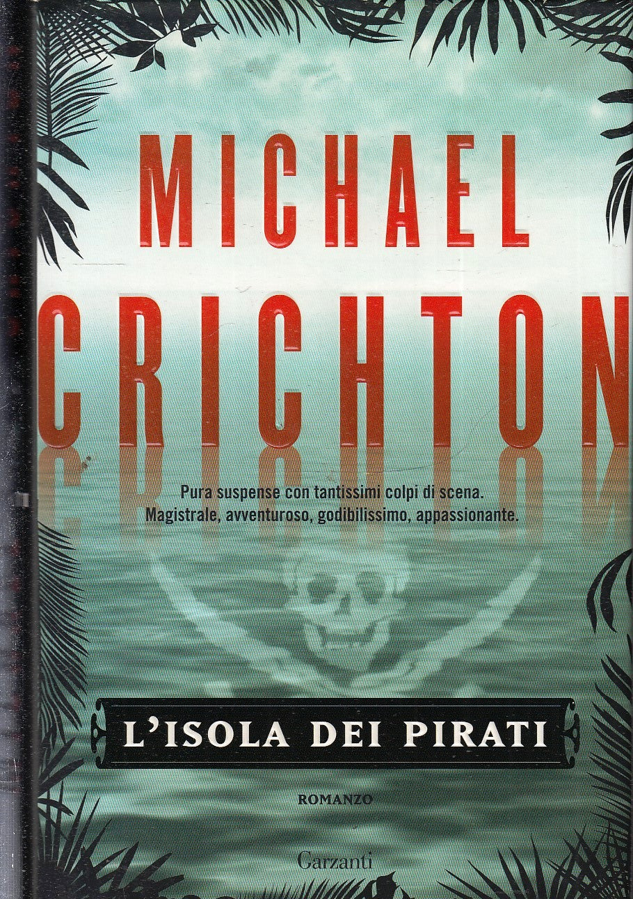 LN2- L'ISOLA DEI PIRATI - MICHAEL CRICHTON - GARZANTI - CS- JXS78