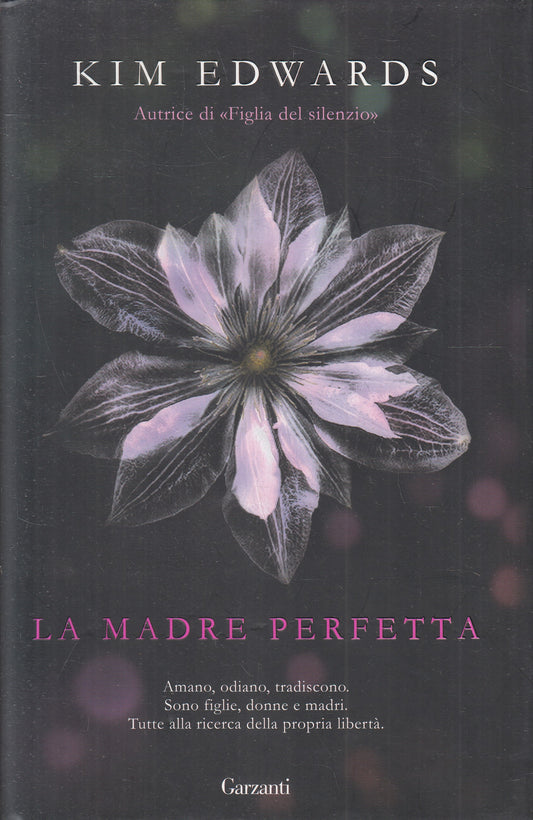 LN2- LA MADRE PERFETTA - KIM EDWARDS - GARZANTI NARRATORI MODERNI - CS - JXS238