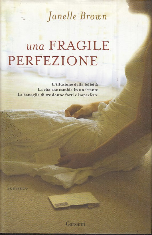 Una fragile perfezione - Janelle Brown - Garzanti - JXS43