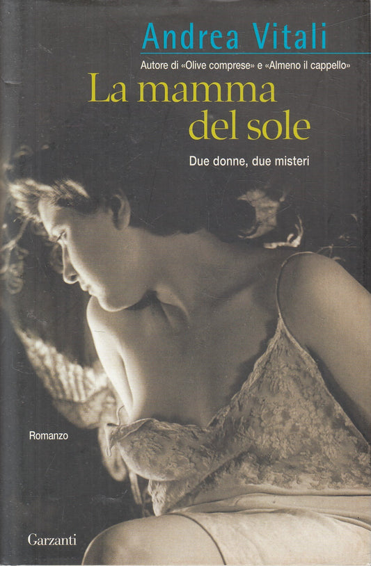La mamma del sole - Andrea Vitali - Garzanti Narratori moderni - JXS323