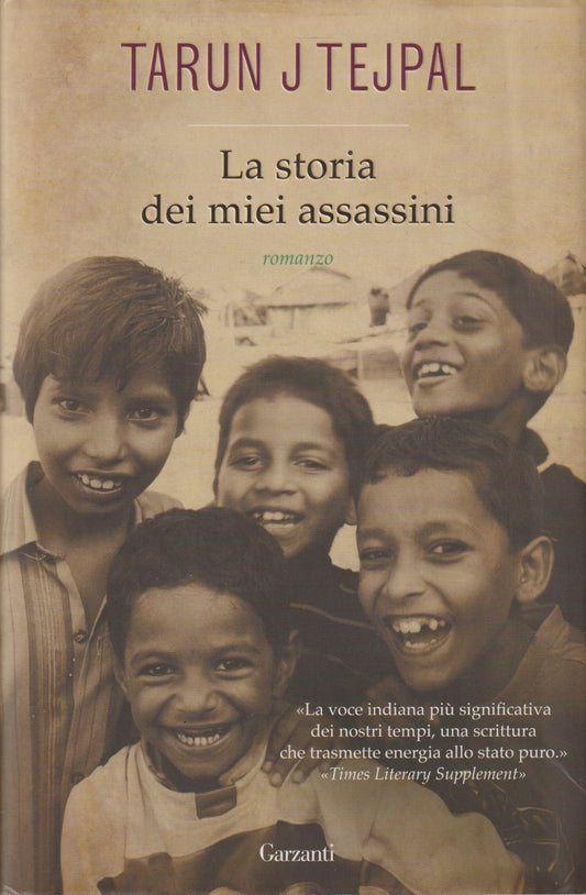 La storia dei miei assassini - Tarun J Tejpal - Garzanti - JXS71