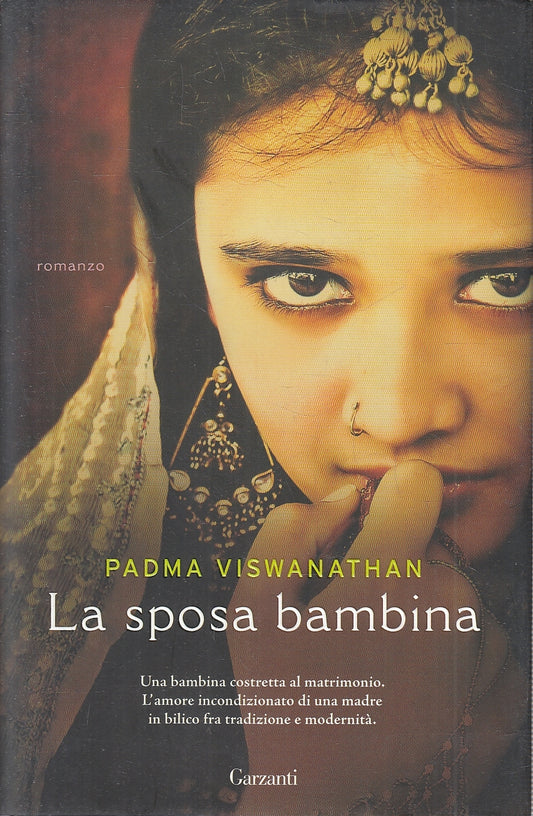 LN2- LA SPOSA BAMBINA - PADMA VISWANATHAN - GARZANTI - CS - JXS86