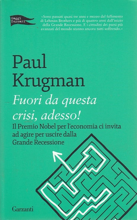 LZ- FUORI DA QUESTA CRISI- KRUGMAN- GARZANTI- SAGGI CORSARI-- 2012- B- ZDS625