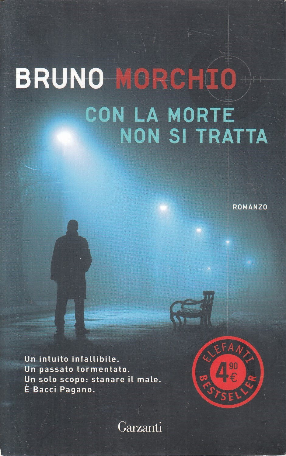Con la morte non si tratta - Bruno Morchio - Garzanti Elefanti - JXS239