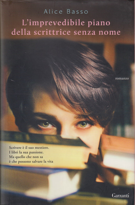L'imprevedibile piano della scrittrice senza nome - Basso - Garzanti - JXS112