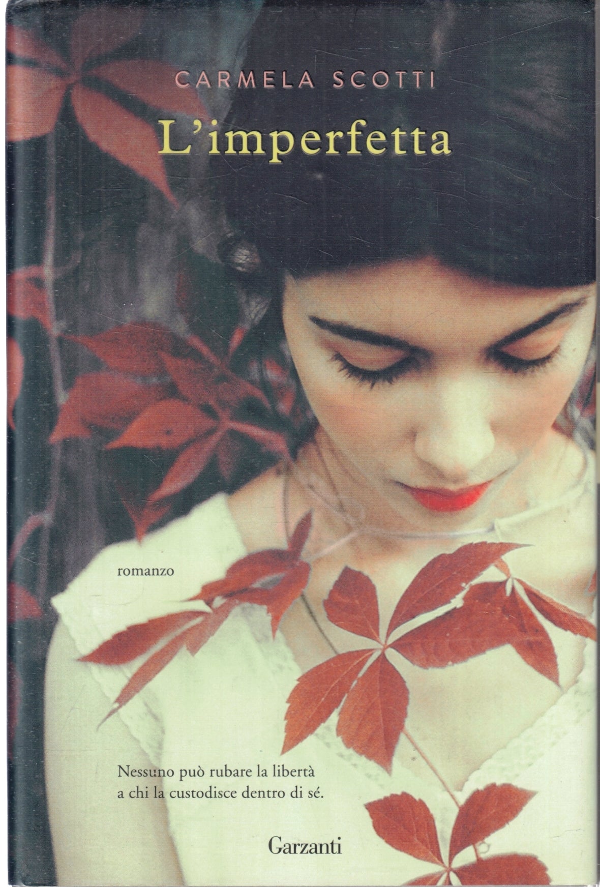 L'imperfetta - Carmela Scotti - Garzanti Narratori moderni - 1a ed.- ZFS119