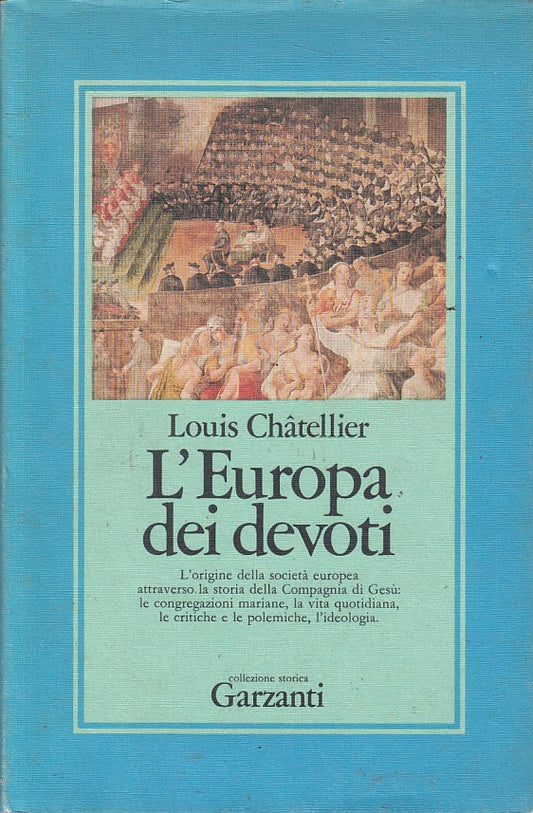 LS- L'EUROPA DEI DEVOTI - CHATELLIER - GARZANTI - STORICA -- 1988 - CS - YFS181
