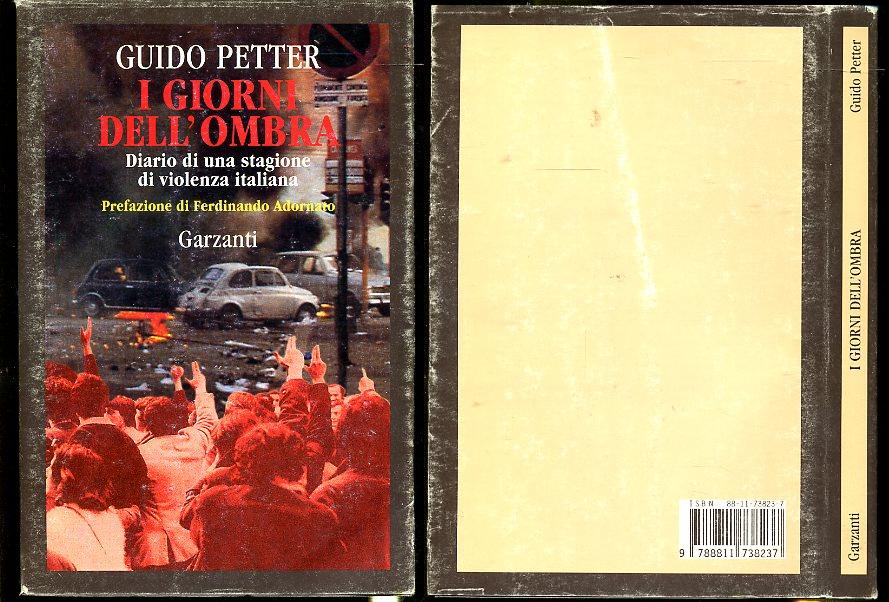 LN- I GIORNI DELL'OMBRA - GUIDO PETTER - GARZANTI -- 1a ED.- 1993- BS- XDS24